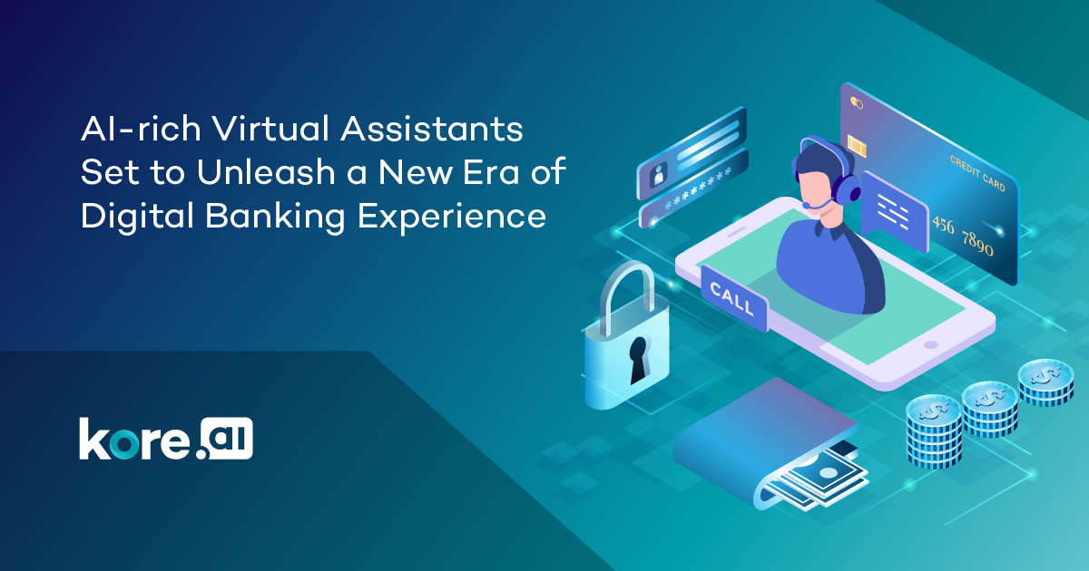 Ai Rich Virtual Assistants Set To Unleash A New Era Of Digital Banking Experience Ai Chatbot 3242